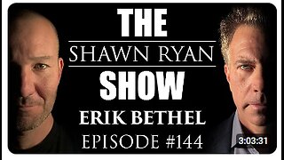 Shawn Ryan Show #144 World Banker Eric Bethel : China wants to take us out