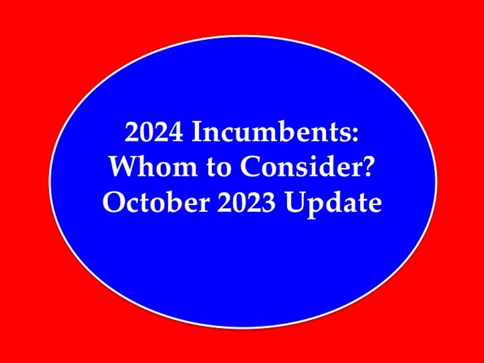 Incumbents for 2024: Whom to Consider October 2023 Update