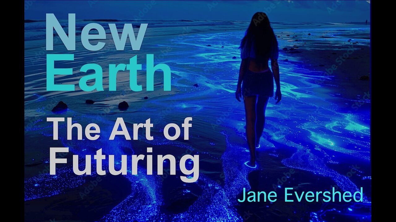 Futuring New Earth Today