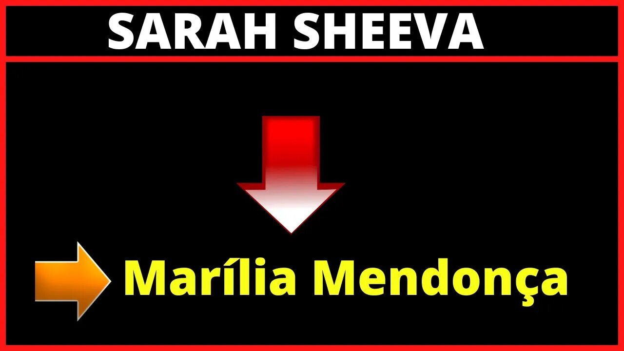 SARAH SHEEVA Marília Mendonça