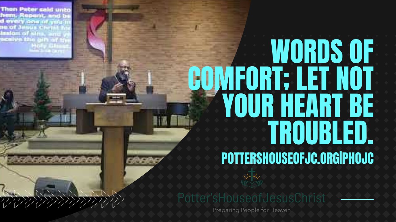 ThePHOJC LiveStream for Sunday 12-12-21 : "Words of Comfort; Let Not Your Heart Be Troubled."