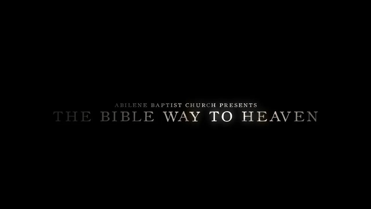 The Bible Way to Heaven | Abilene Baptist Church