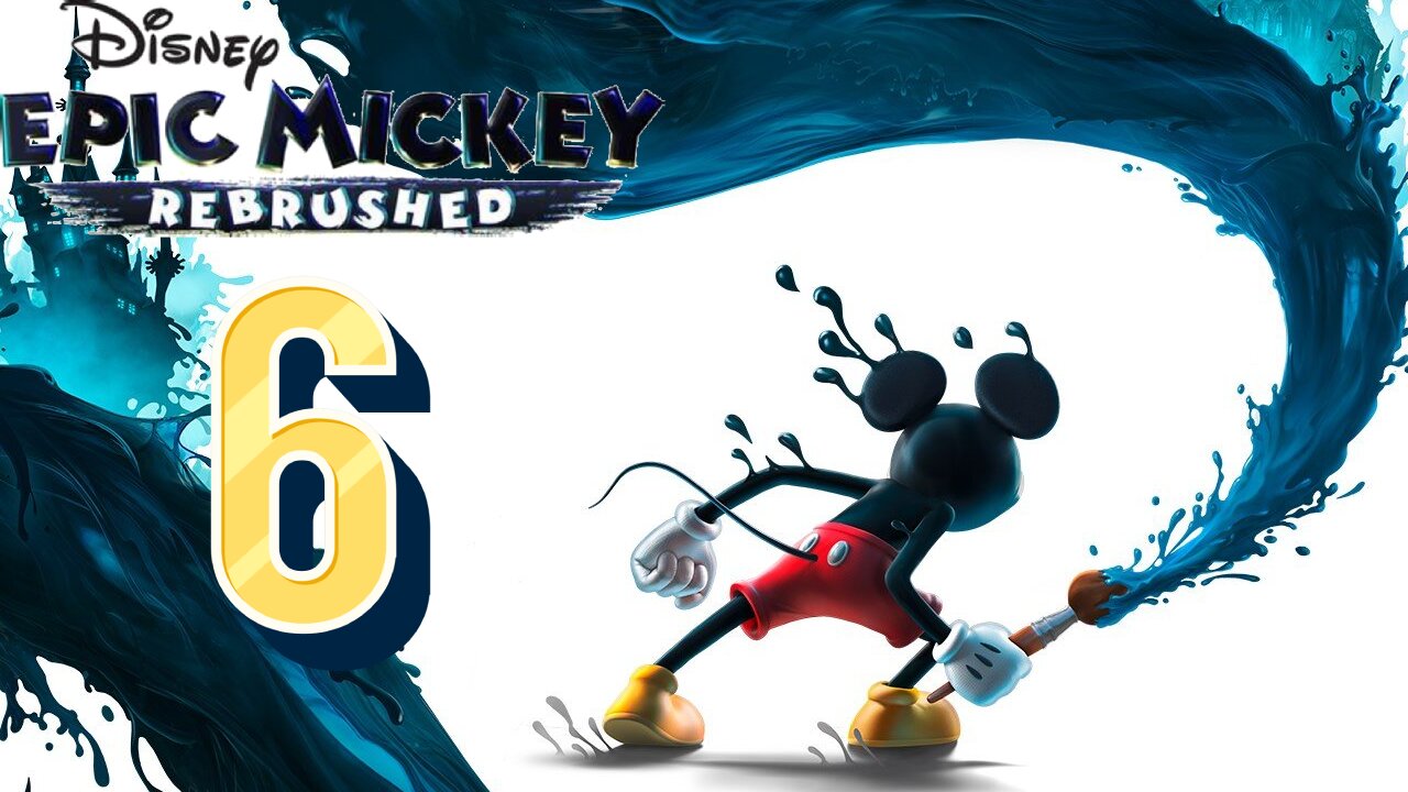 epic mickey Rebrushed part 6