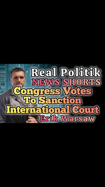 NEWS SHORTS: Congress Votes To Sanction International Court