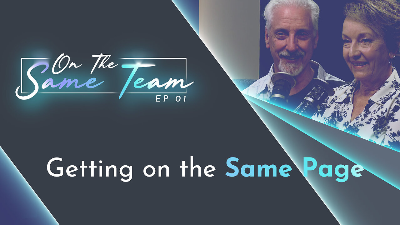 #597 - Getting on the Same Page | On the Same Team