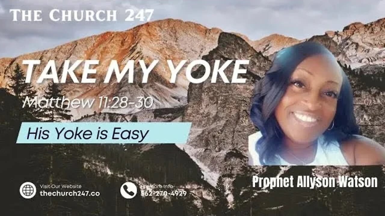 2022 Nov 12 | Prophet Allyson Watson | Take My Yoke