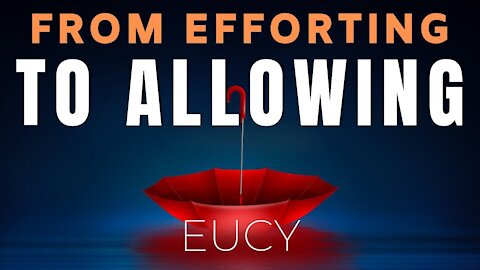 The Art Of Allowing - POWERFUL Channeled Message from EUCY (LOA)