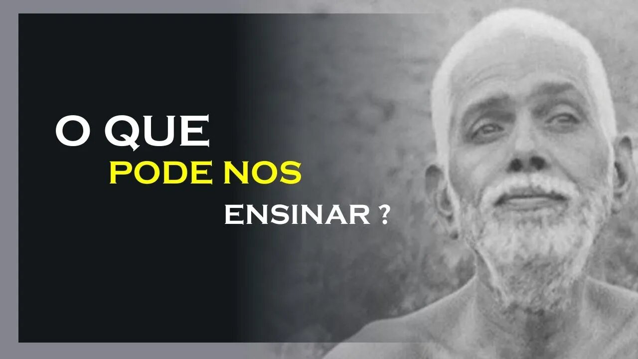 COMO VAMOS APRENDER ISSO, RAMANA MAHARSHI DUBLADO, MOTIVAÇÃO MESTRE