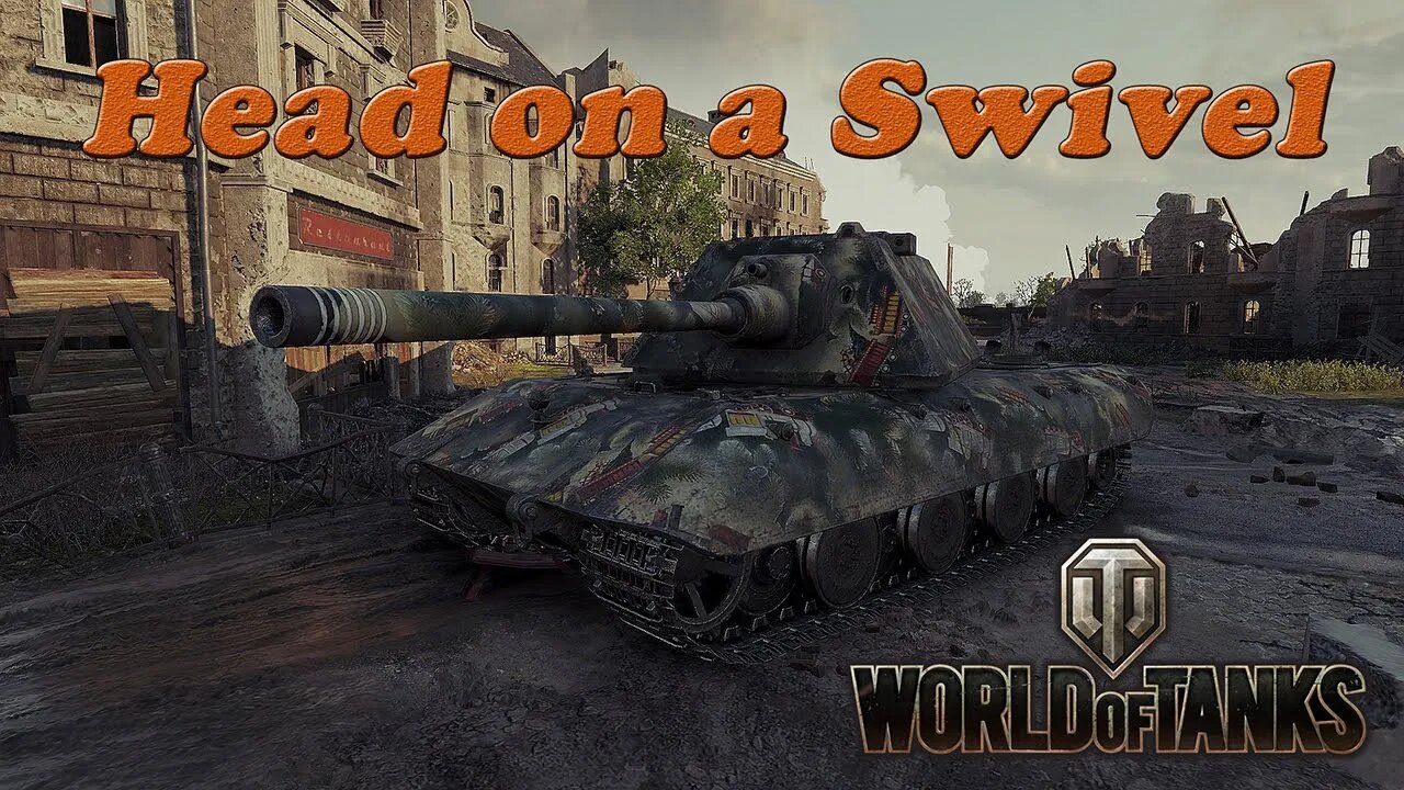 World of Tanks - Head on a Swivel - E-100
