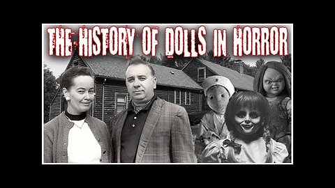 BRODOWN DOCUSERIES | The history of Dolls in Horror