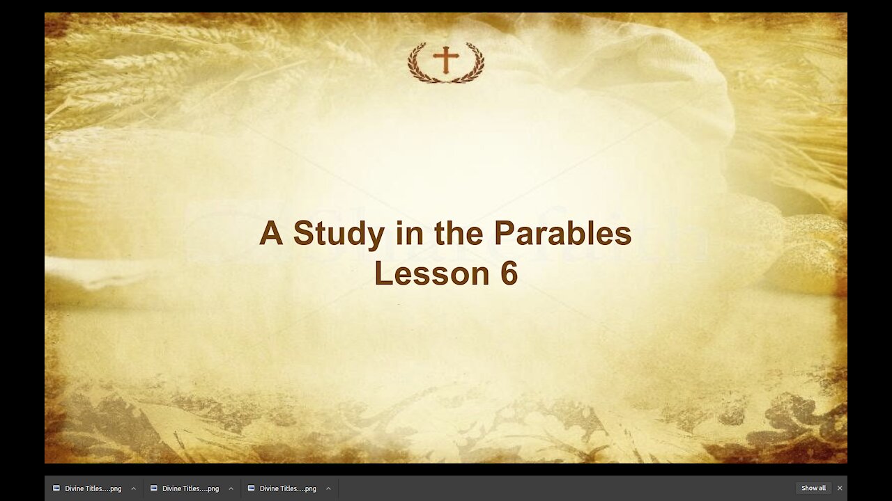 Lesson 6 on Parables of Jesus by Irv Risch