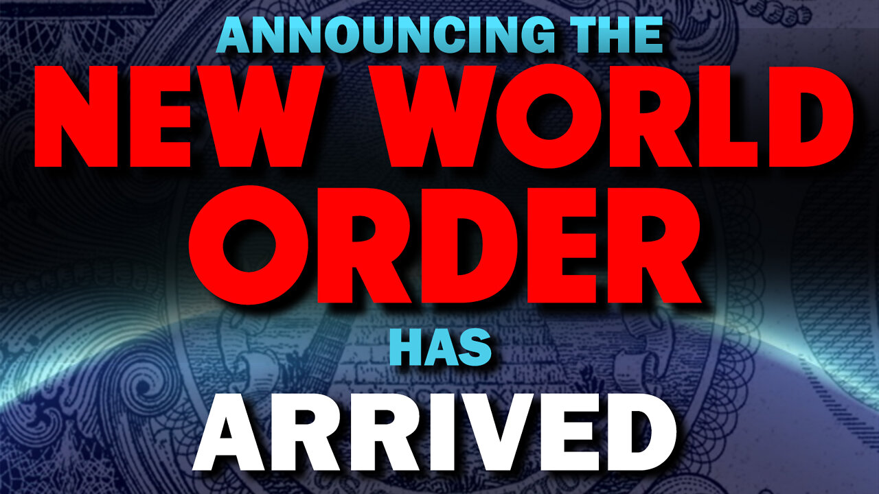 Announcing the New World Order has Arrived 07/22/2022