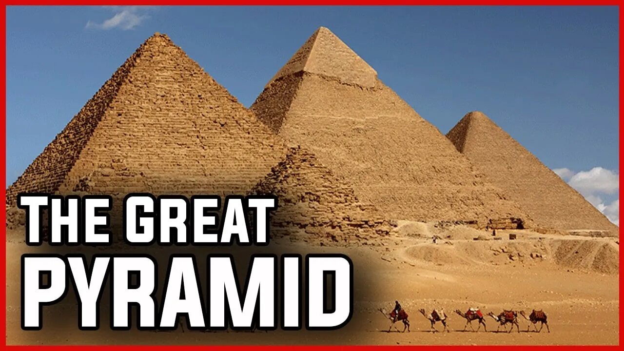 THE MYSTERY OF THE GREAT PYRAMID | EGYPT PYRAMIDS