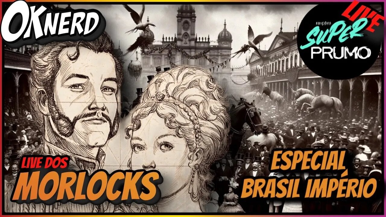 COVIL DOS MORLOCKS - ESPECIAL BRASIL IMPÉRIO