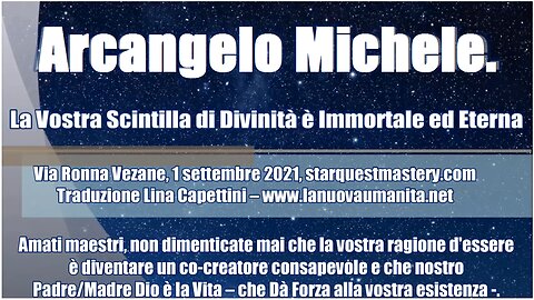 Arcangelo Michele. La Vostra Scintilla di Divinità è Immortale ed Eterna