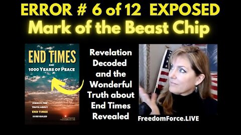 END TIMES DECEPTION ERROR # 6 OF 12 EXPOSED! MARK OF THE BEAST CHIP 5-19-21