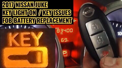 2017 NISSAN JUKE KEY LIGHT ON DASH / WONT START / WONT LOCK /KEY FOB BATTERY REPLACEMENT/