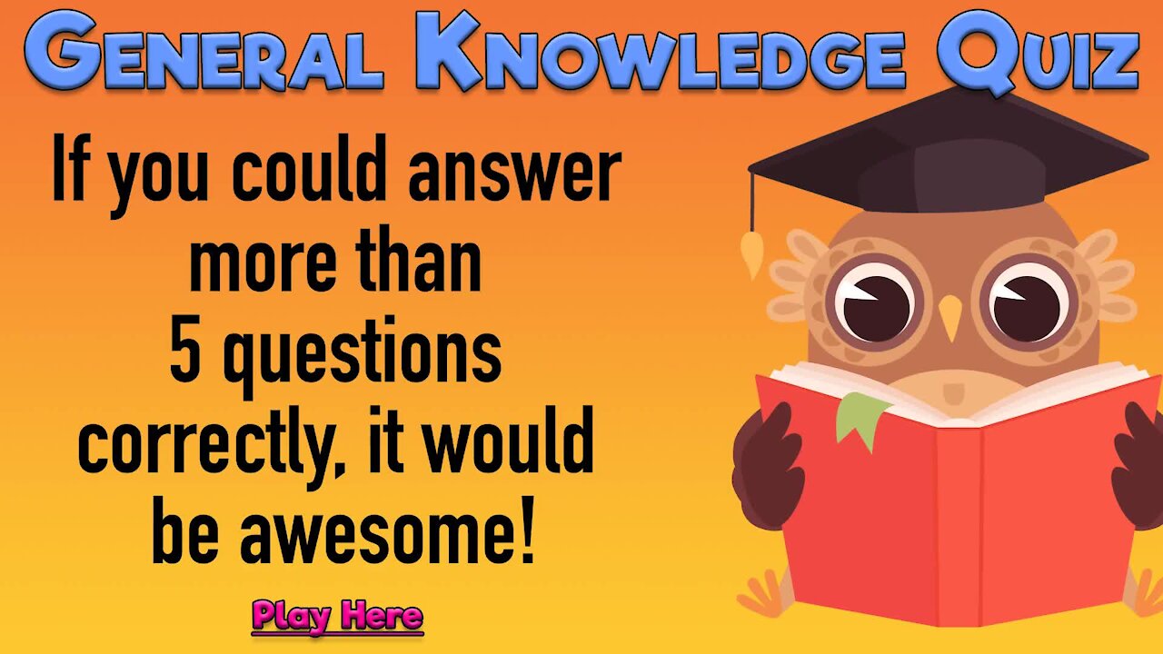 10 Knowledge Questions