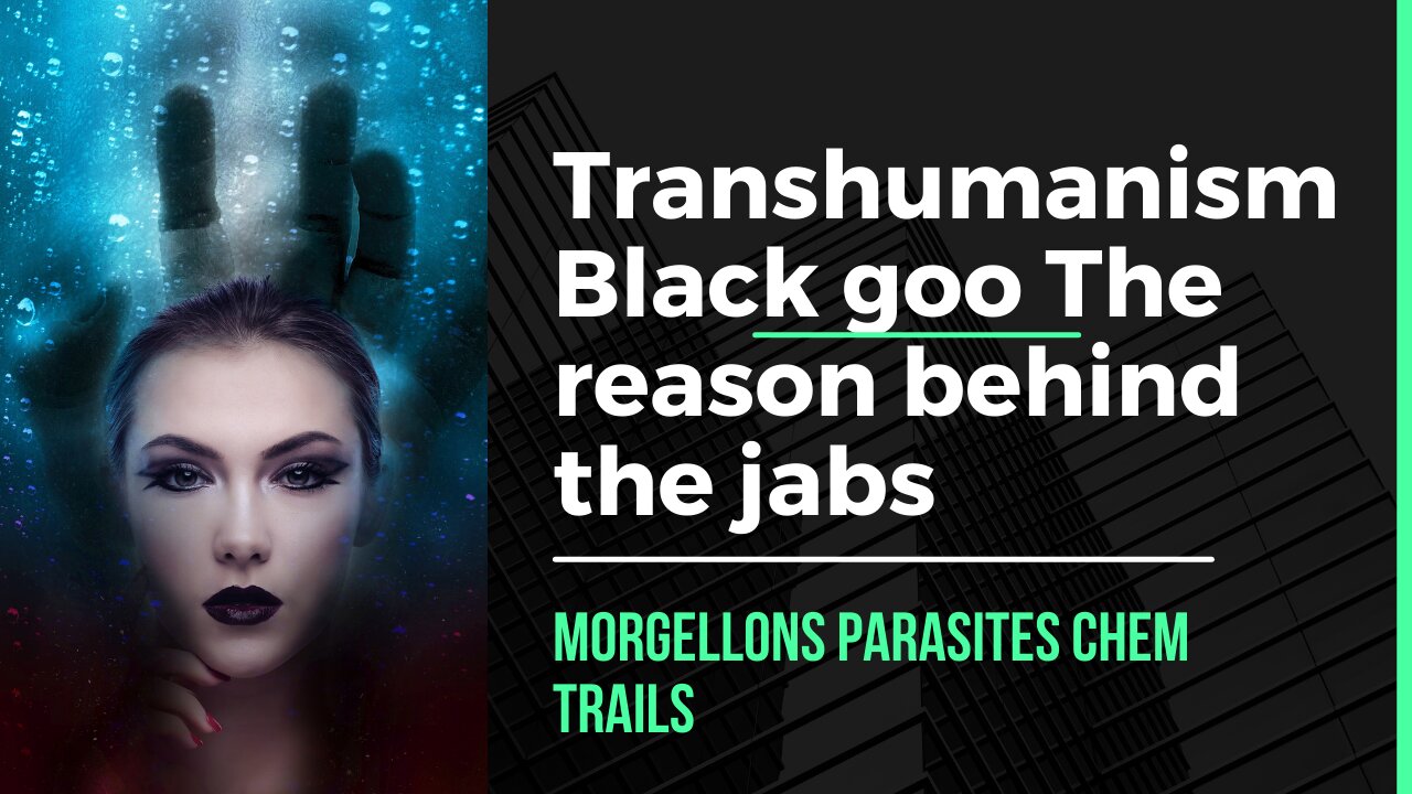 Transhumanism Black goo The reason behind the jabs