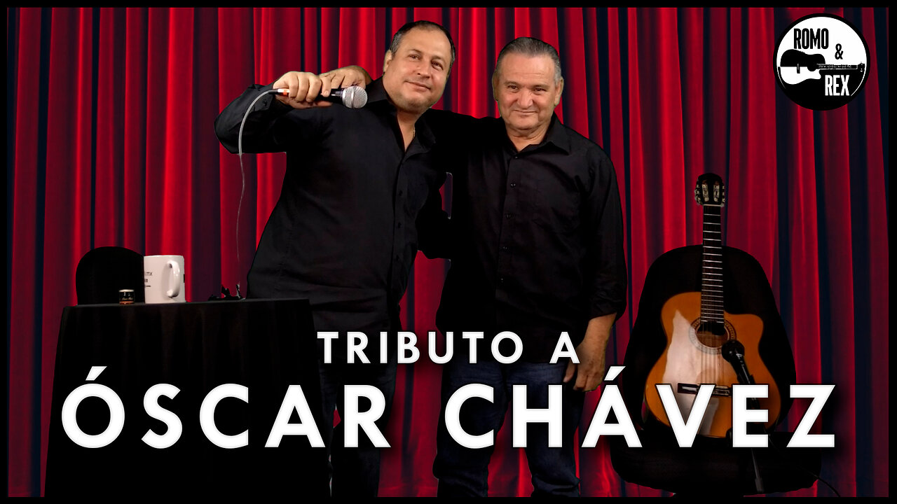 Tributo a Óscar Chávez | Romo & Rex 🎵