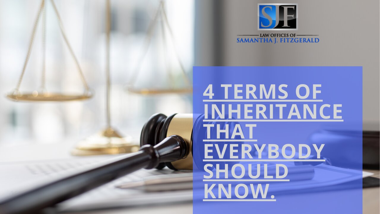 What are the 4 terms of inheritance that everybody needs to know?