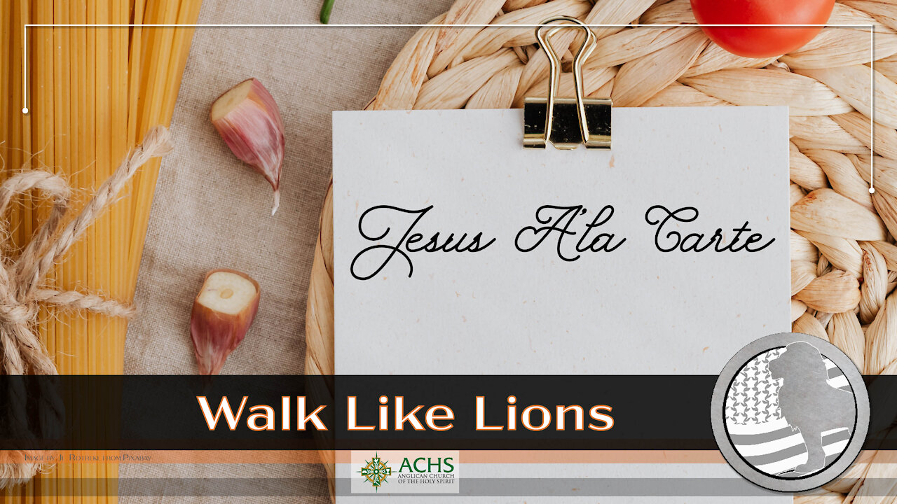 "Jesus A La Carte" Walk Like Lions Christian Daily Devotion with Chappy Apr 13, 2021