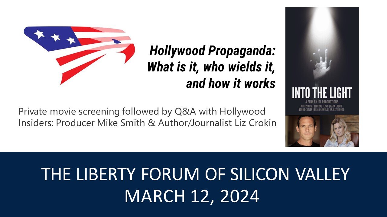 Hollywood Propaganda Panel ~ The Liberty Forum ~ 3-12-2024