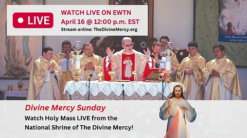 WATCH LIVE: Divine Mercy Sunday Holy Mass