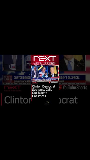 Clinton Democrat Strategist Calls Out Biden’s Gas Prices #shorts