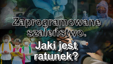 Zaprogramowane szaleństwo. Jaki jest ratunek?