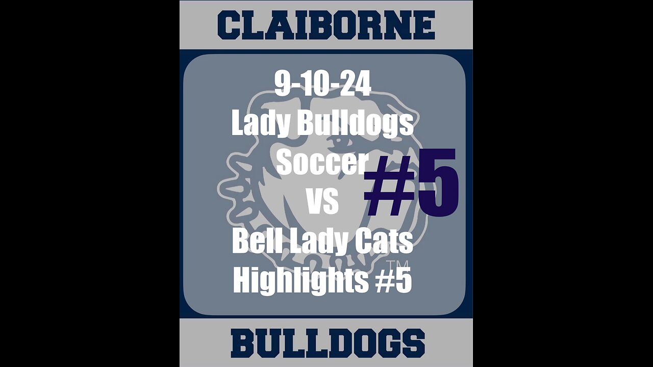 9-10-24 Claiborne Lady Bulldogs Soccer vs Bell Lady Cats Highlights #5