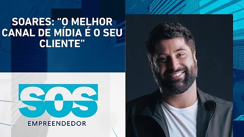 Alfredo Soares EXPLICA CANAIS DE MÍDIA para o seu negócio! I SOS EMPREENDEDOR