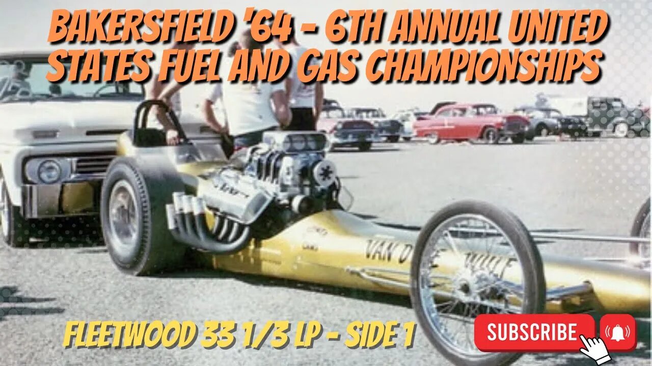 Bakersfield ‘64 6th Annual Fuel and Gas Championships Drag Racing LP Side 1! #dragracing