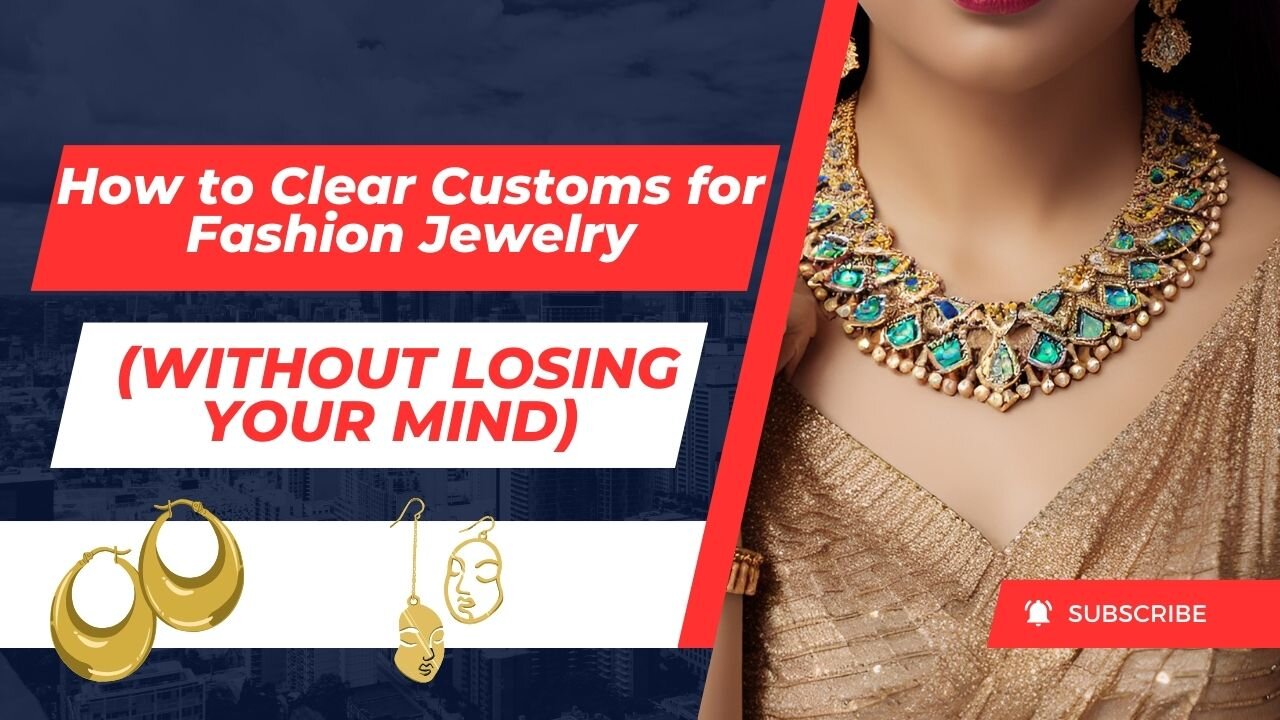 Customs Clearance For Fashion Jewelry