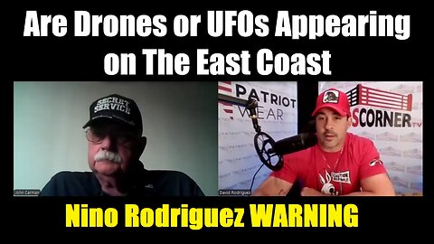 Nino Rodriguez WARNING - Are Drones or UFOs Appearing on The East Coast