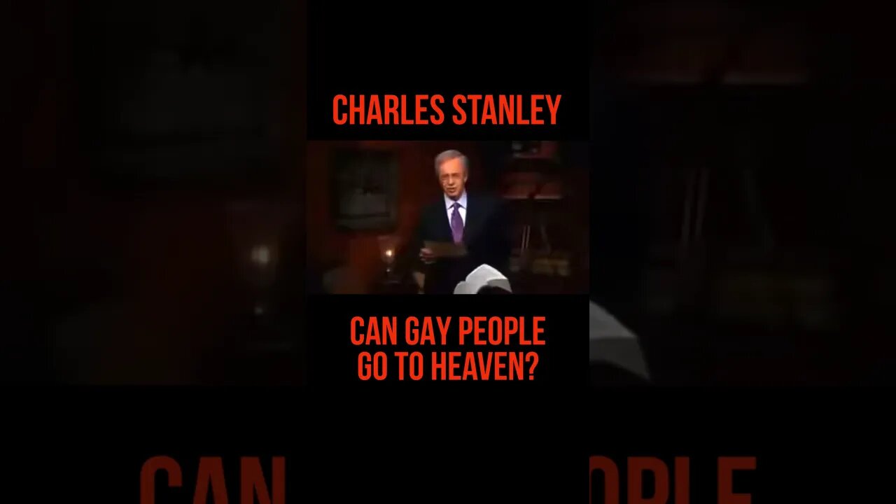 Charles Stanley (Can gay people go to Heaven?) #Discipleship #SetApart #Repentance #CharlesStanley