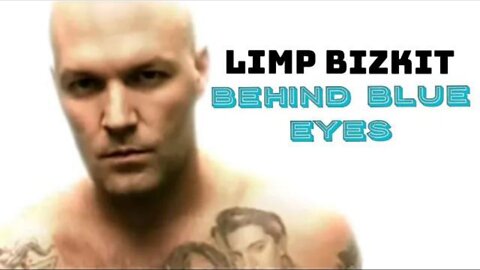 LIMP BIZKIT - BEHIND BLUE EYES (Lyrics)