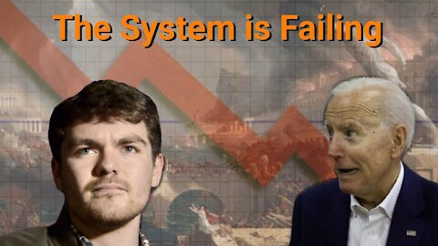 Nick Fuentes || The System is Failing