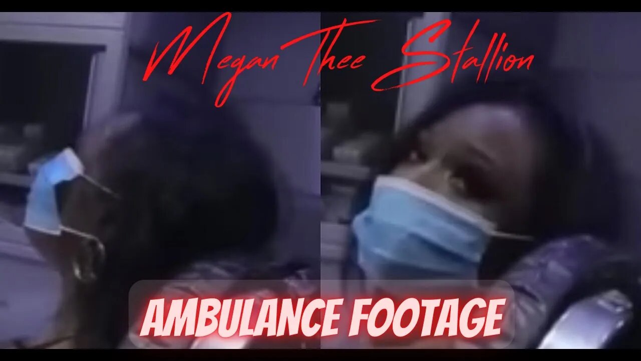 Police Footage of Megan Thee Stallion Crying in The Ambulance from Sh**ing