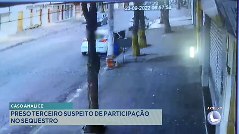 Caso Analice: Preso 3º Suspeito de participação no Rapto da Moradora do Bairro Santa Rita.