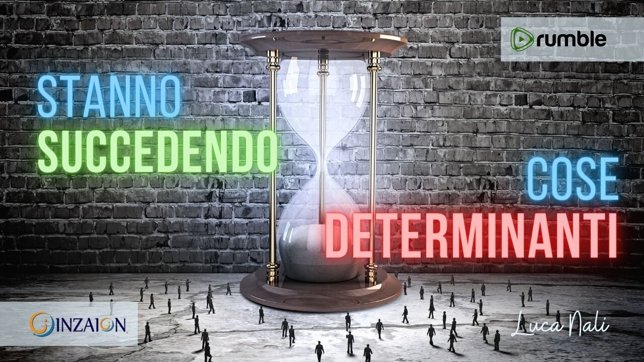STANNO SUCCEDENDO COSE DETERMINANTI