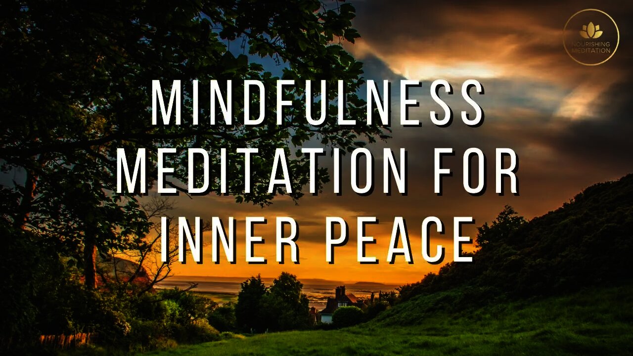 Mindfulness Meditation For Inner Peace • 432Hz Natural Frequency, Energy Healing, Soul Nourishing