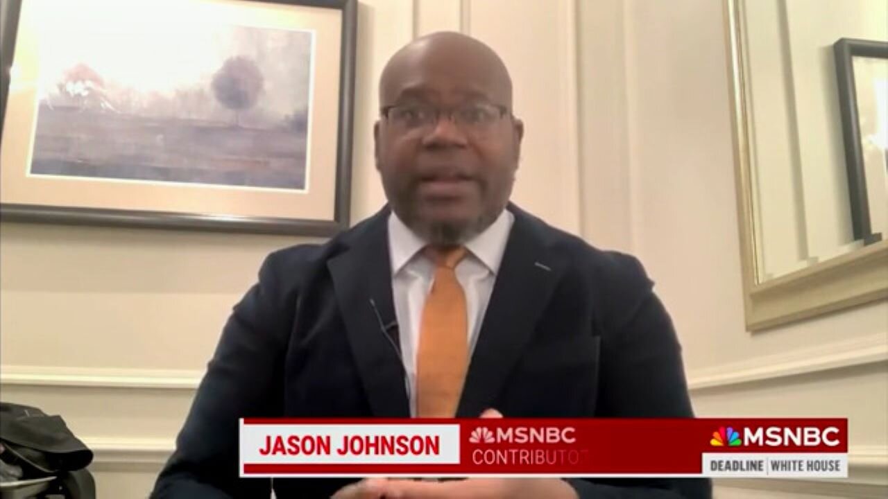 MSNBC's Jason Johnson: 'Trump Is An Absolute Danger To This Country … Joe Biden Is More Competent'