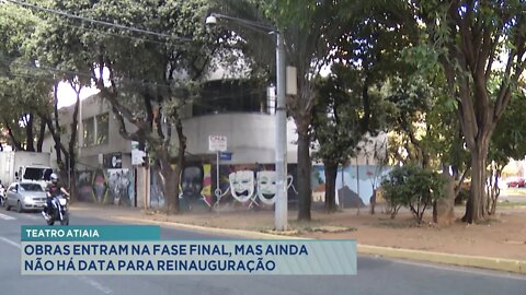 Teatro Atiaia: Obras entram na Fase Final, mas ainda não há data para Reinauguração.