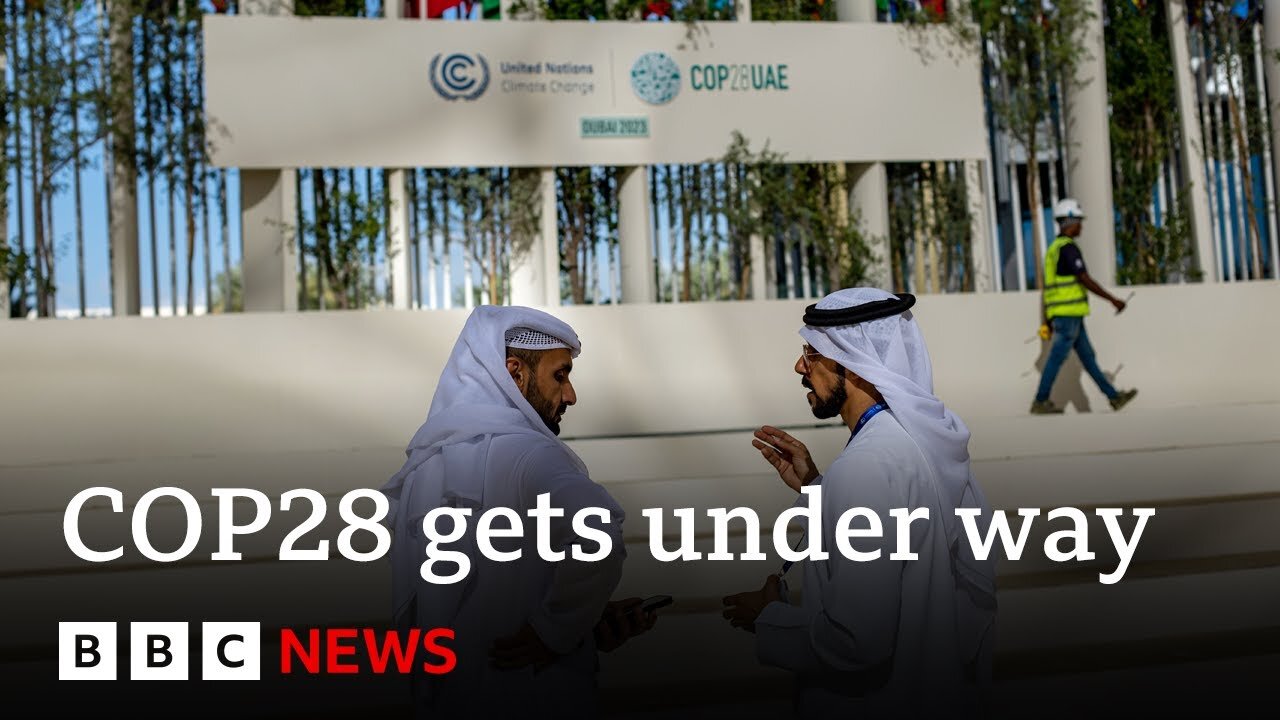 COP28 climate summit gets under way in Dubai