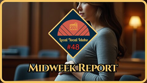 Yocal Idaho Midweek Report #48: Medical Exemptions Take Center Stage in Idaho Abortion Trial