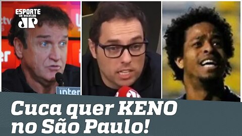 KENO no São Paulo? Cuca QUER! Saiba BASTIDORES!