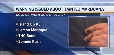 Warning about tainted marijuana