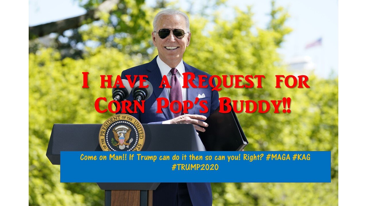 I have a Request for Corn Pop's Buddy!!