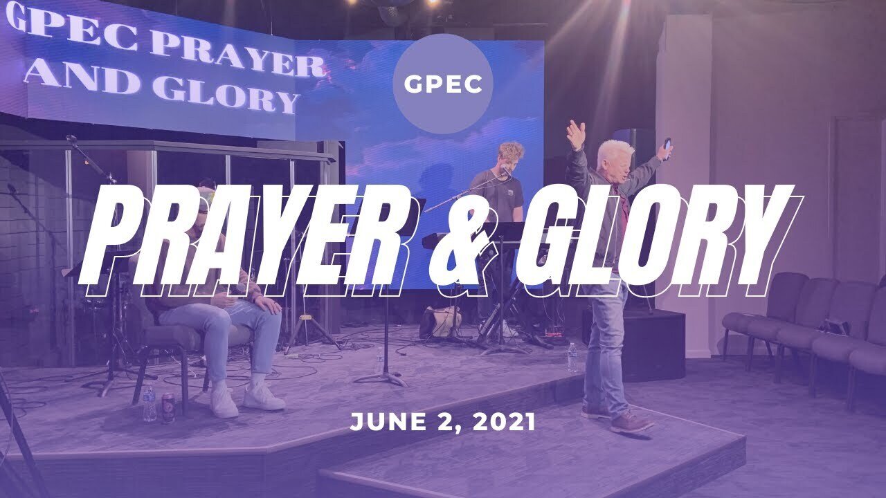 GPEC PRAYER AND GLORY